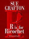 "R" Is For Ricochet
